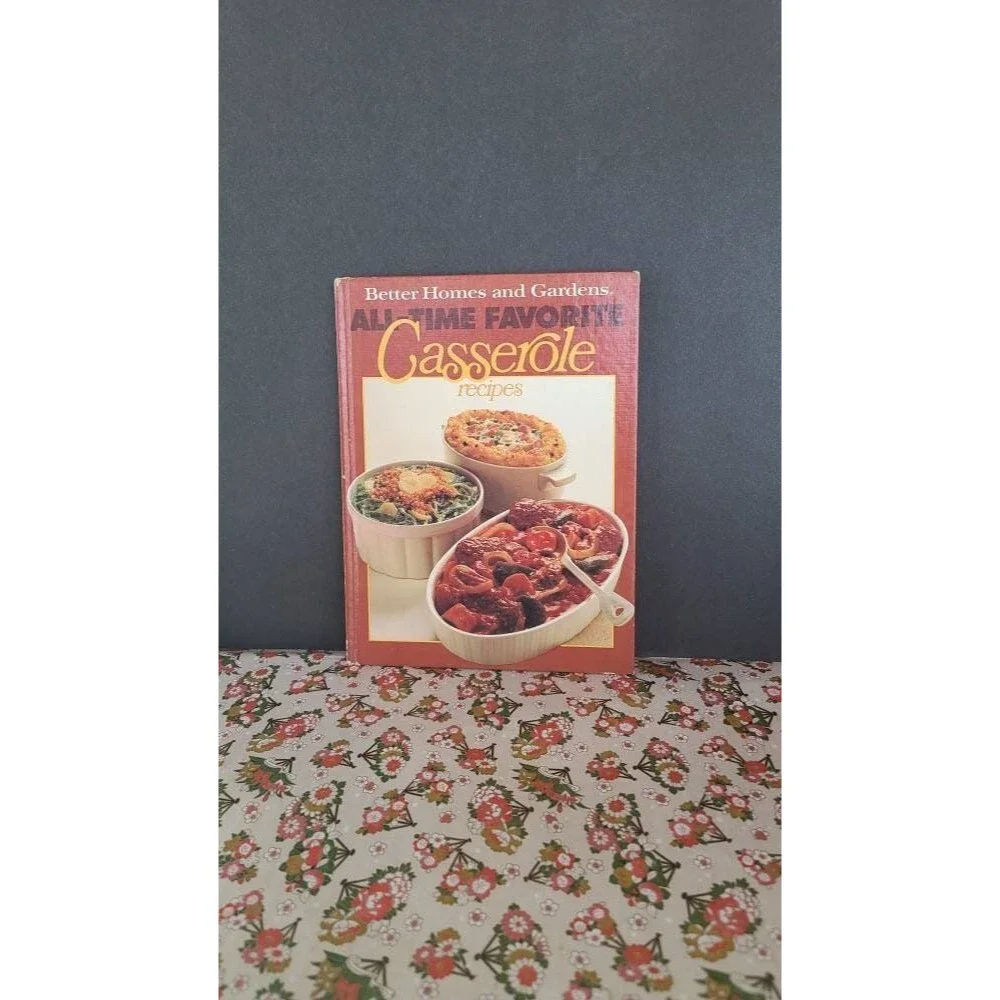 Better Homes and Gardens, All Time Favorite Casserole Recipes